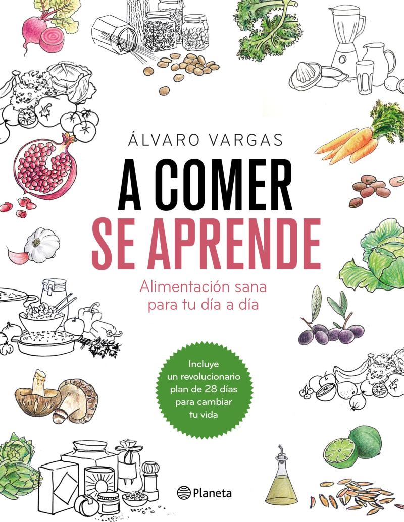 Portada del libro A COMER SE APRENDE - ALIMENTACIÓN SANA PARA TU DÍA A DÍA