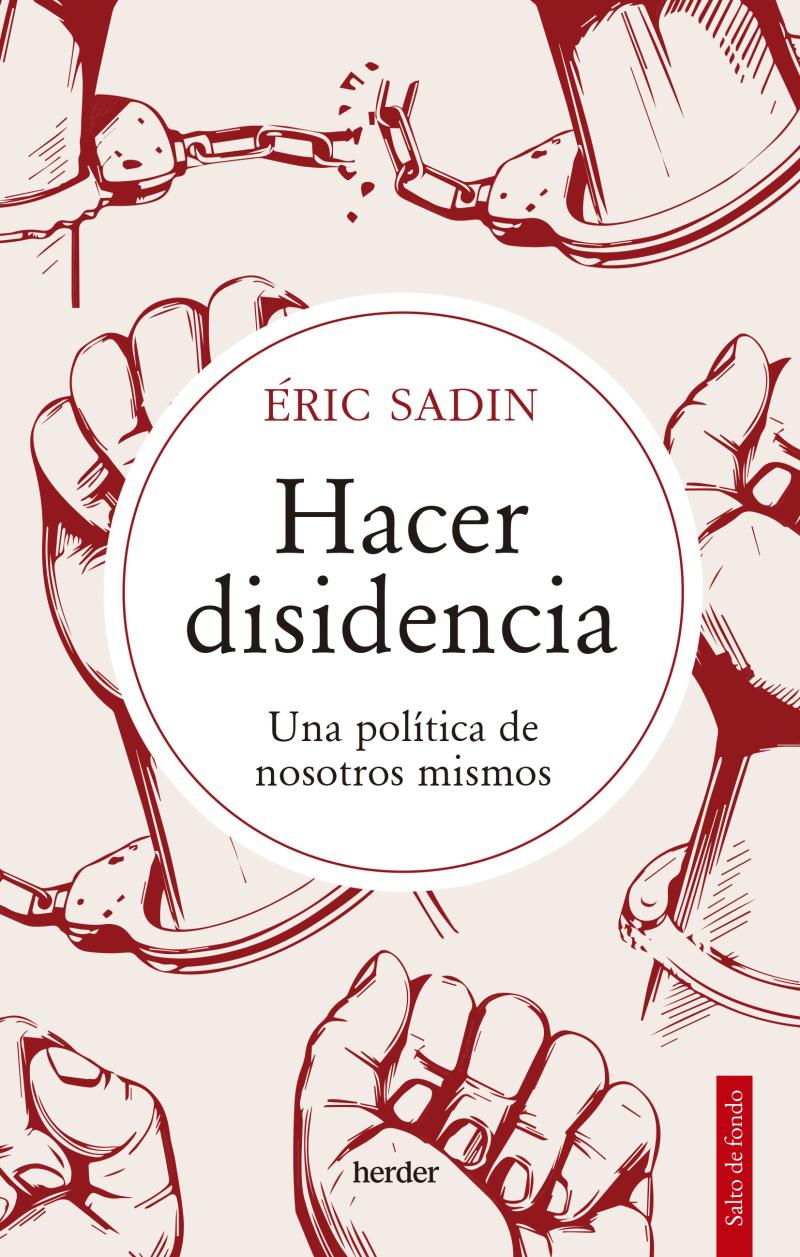 Portada del libro HACER DISIDENCIA - UNA POLÍTICA DE NOSOTROS MISMOS