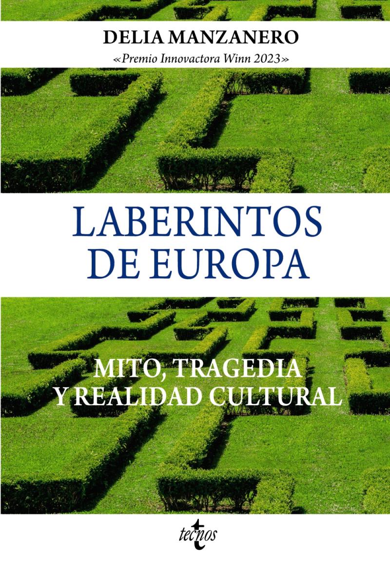 Portada del libro LABERINTOS DE EUROPA - MITO, TRAGEDIA Y REALIDAD CULTURAL