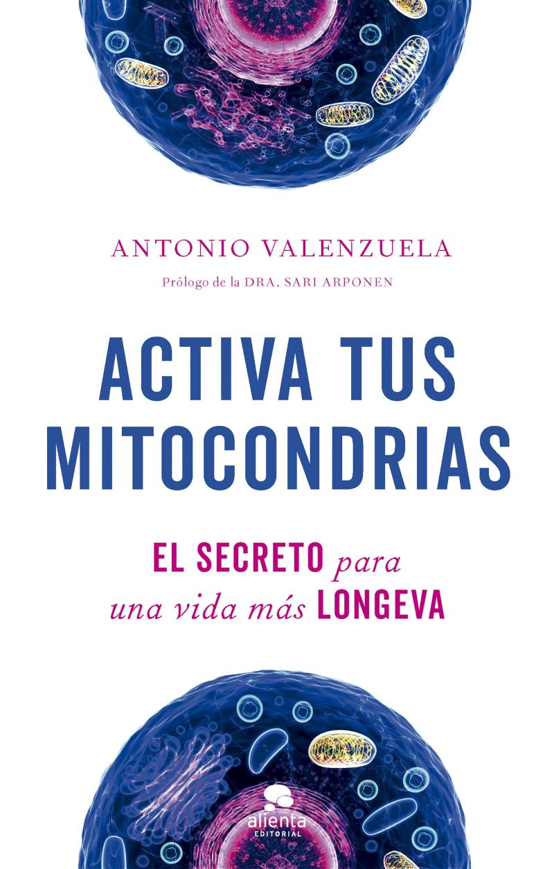 Portada del libro ACTIVA TUS MITOCONDRIAS - EL SECRETO PARA UNA VIDA MÁS LONGEVA