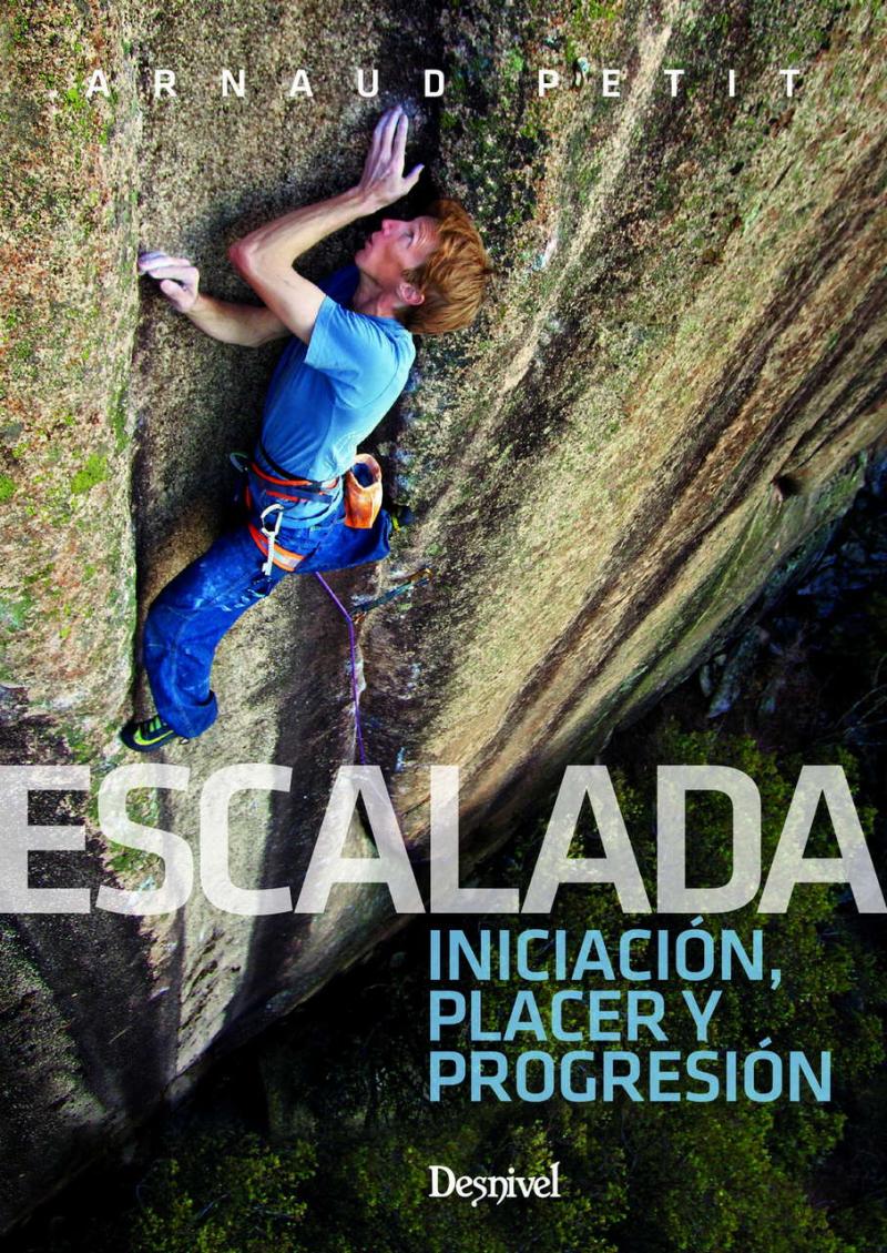 Portada del libro ESCALADA. INICIACIÓN, PLACER Y PROGRESIÓN