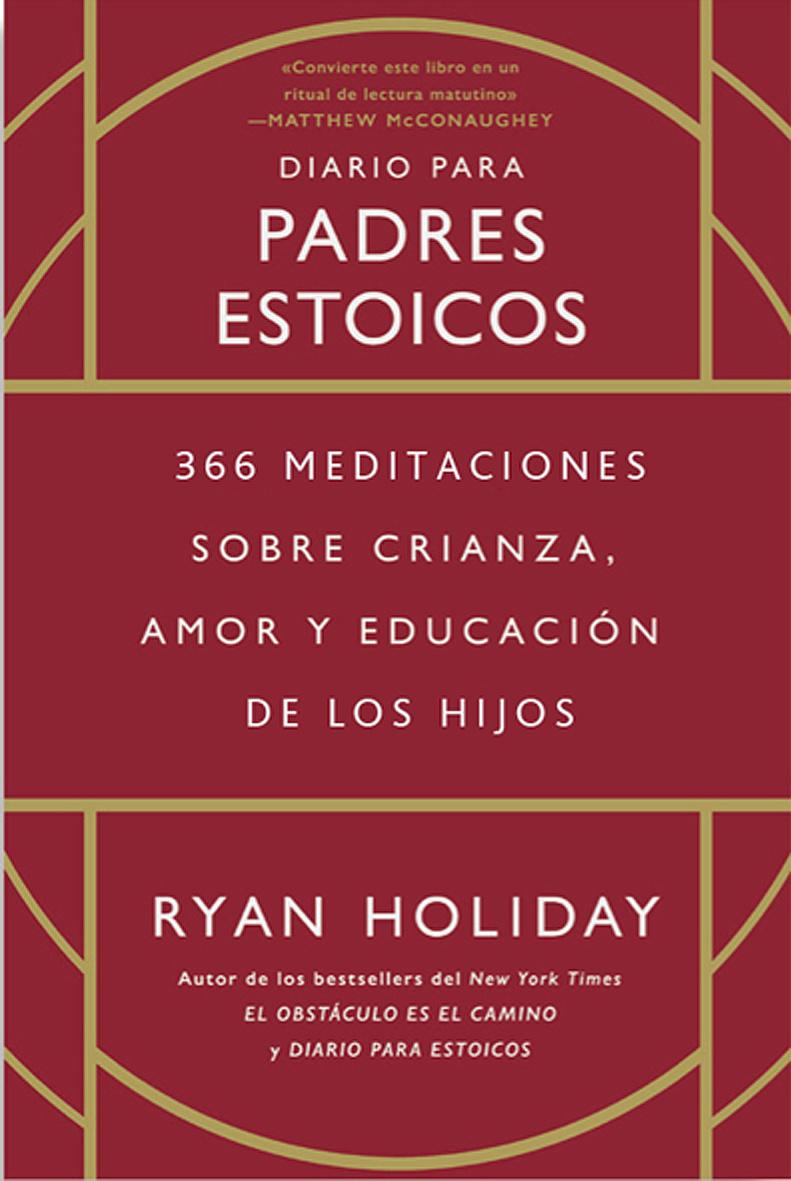 Portada del libro DIARIO PARA PADRES ESTOICOS - 366 MEDITACIONES SOBRE CRIANZA, AMOR Y EDUCACIÓN DE LOS HIJOS