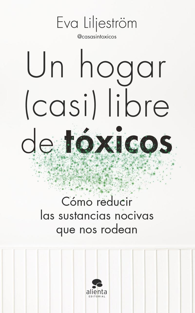 Portada del libro UN HOGAR (CASI) LIBRE DE TÓXICOS