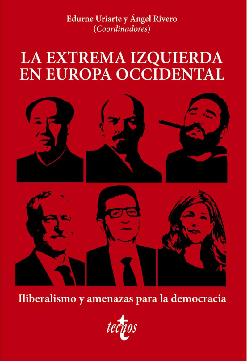 Portada del libro LA EXTREMA IZQUIERDA EN EUROPA OCCIDENTAL - ILIBERALISMO Y AMENAZAS PARA LA DEMOCRACIA