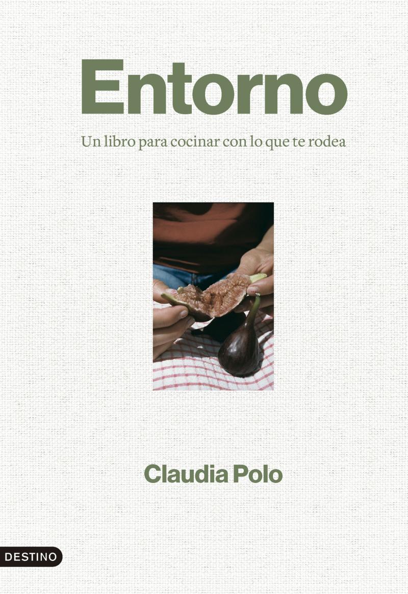 Portada del libro ENTORNO - UN LIBRO PARA COCINAR CON LO QUE TE RODEA