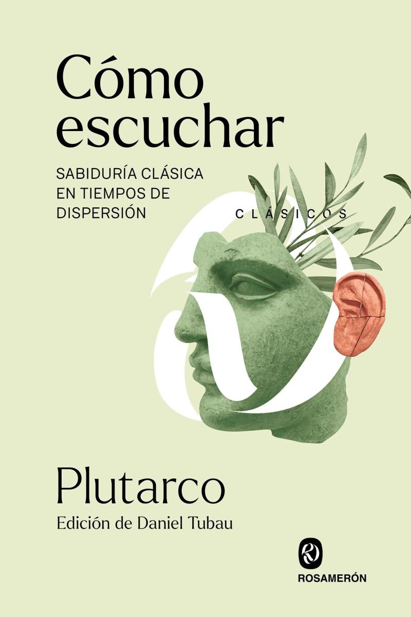 Portada del libro CÓMO ESCUCHAR - SABIDURÍA CLÁSICA EN TIEMPOS DE DISPERSIÓN