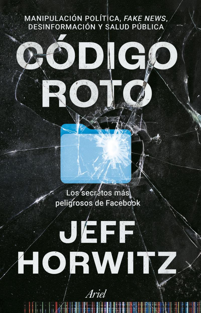 Portada del libro CÓDIGO ROTO - LOS SECRETOS MÁS PELIGROSOS DE FACEBOOK