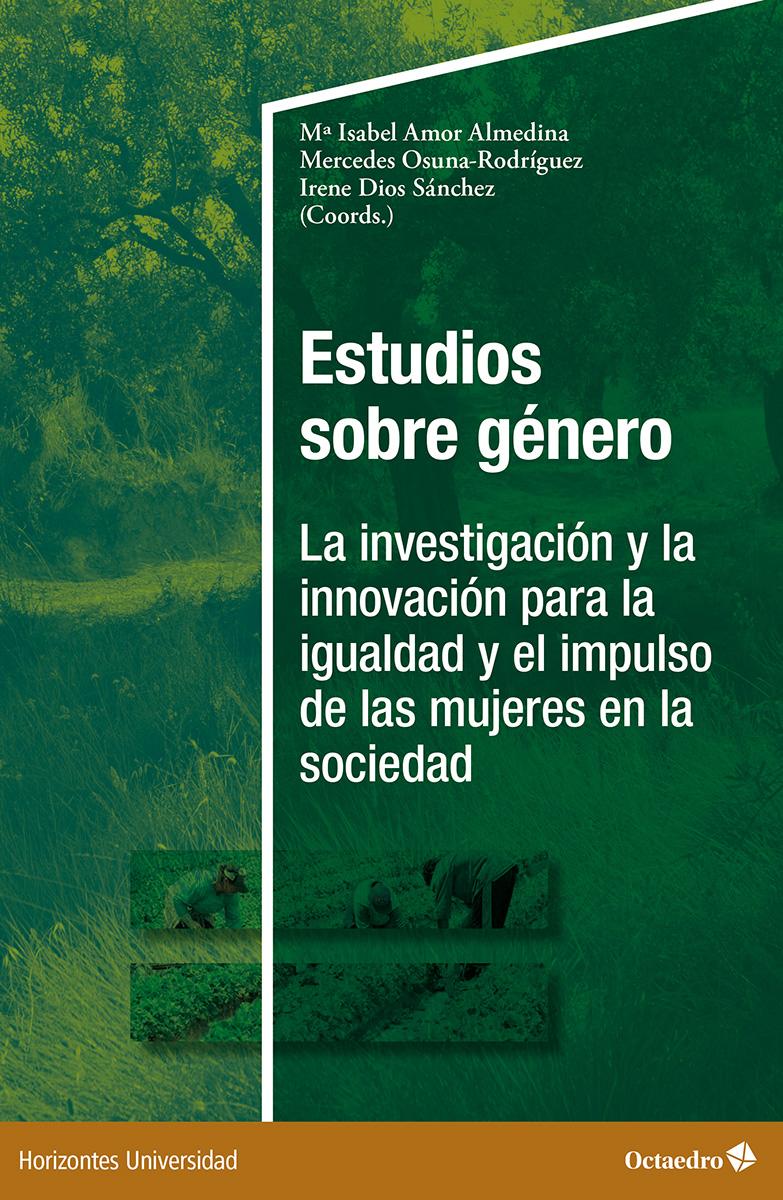 Portada del libro ESTUDIOS SOBRE GÉNERO - LA INVESTIGACIÓN Y LA INNOVACIÓN PARA LA IGUALDAD Y EL IMPULSO DE LAS MUJERES EN