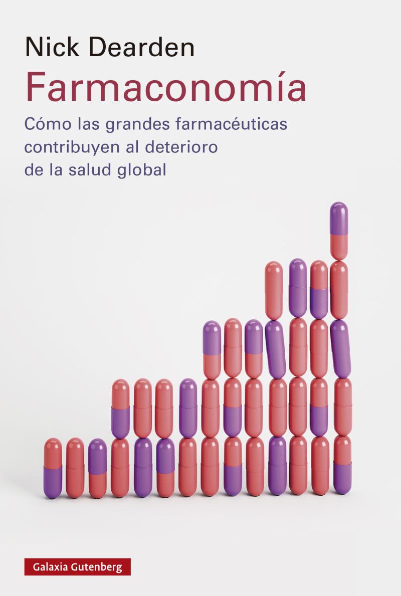 Portada del libro FARMACONOMÍA - CÓMO LAS GRANDES FARMACÉUTICAS CONTRIBUYEN AL DETERIORO DE LA SALUD GLOBAL