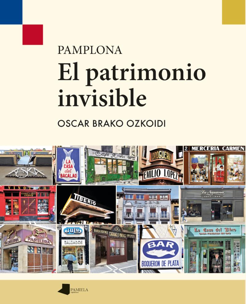 Portada del libro PAMPLONA. EL PATRIMONIO INVISIBLE
