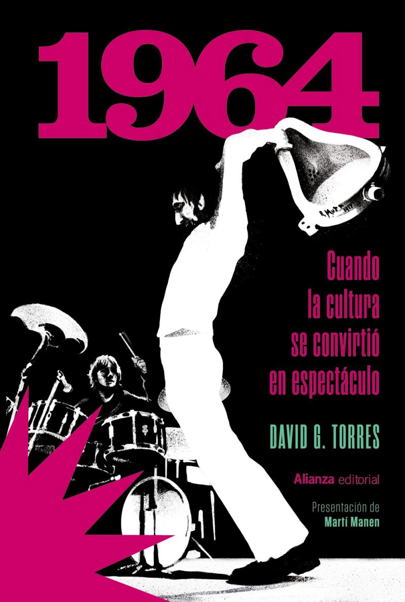 Portada del libro 1964. CUANDO LA CULTURA SE CONVIRTIÓ EN ESPECTÁCULO