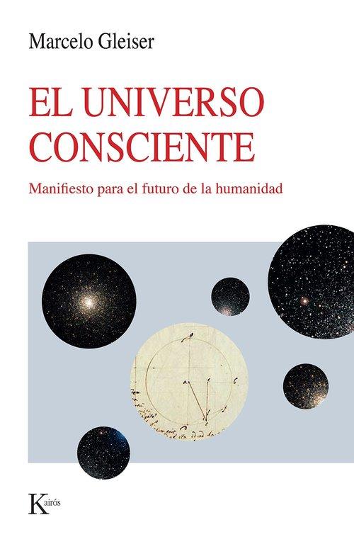 Portada del libro UNIVERSO CONSCIENTE, EL - MANIFIESTO PARA EL FUTURO DE LA HUMANIDAD