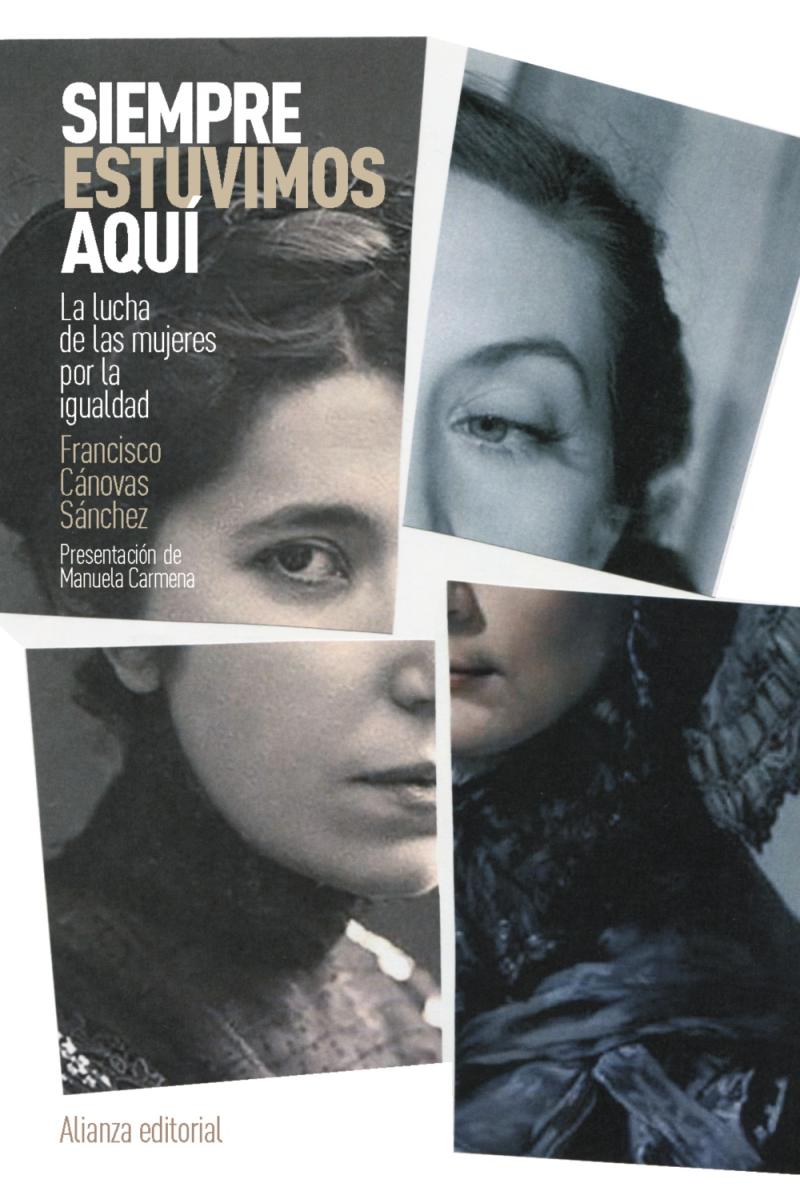 Portada del libro SIEMPRE ESTUVIMOS AQUÍ - LA LUCHA DE LAS MUJERES POR LA IGUALDAD