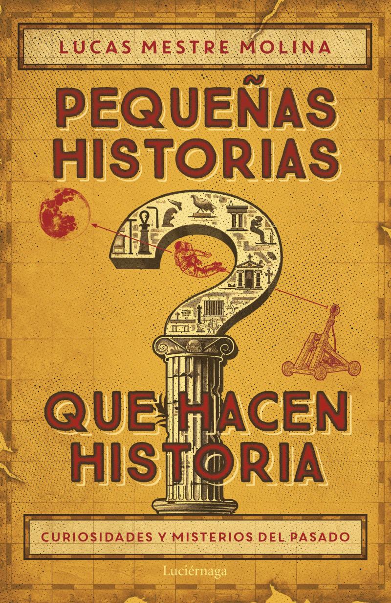 Portada del libro PEQUEÑAS HISTORIAS QUE HACEN HISTORIA