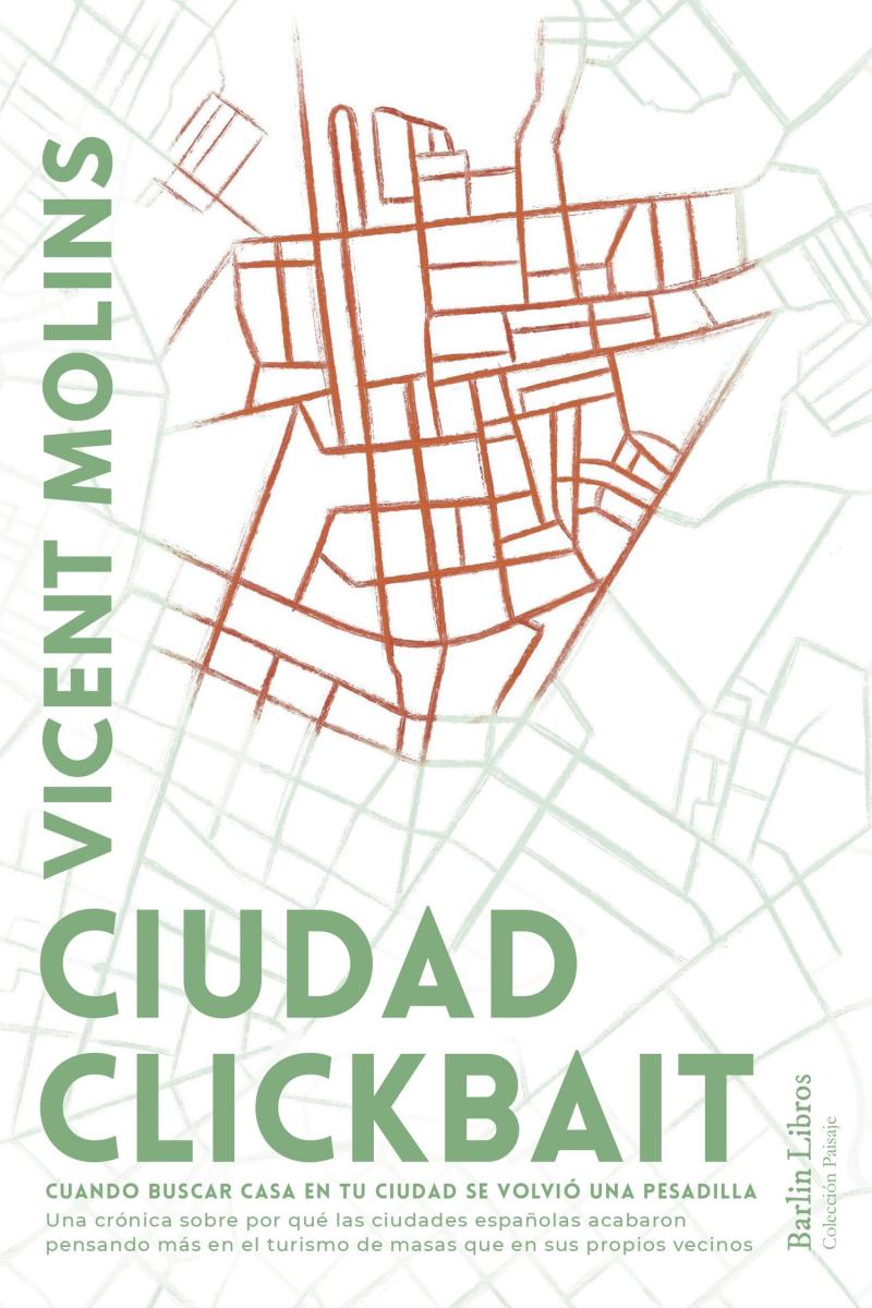 Portada del libro CIUDAD CLICKBAIT - CUANDO BUSCAR CASA EN TU CIUDAD SE VOLVIÓ UNA PESADILLA