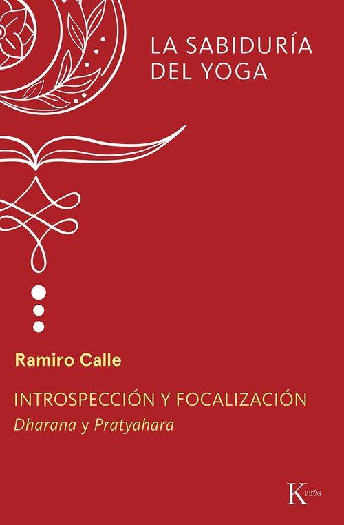 Portada del libro INTROSPECCIÓN Y FOCALIZACIÓN - DHARANA Y PRATYAHARA