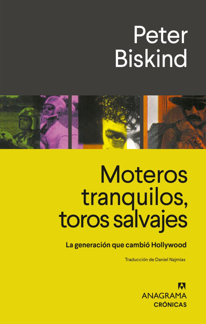 Portada del libro MOTEROS TRANQUILOS, TOROS SALVAJES - LA GENERACIÓN QUE CAMBIÓ HOLLYWOOD