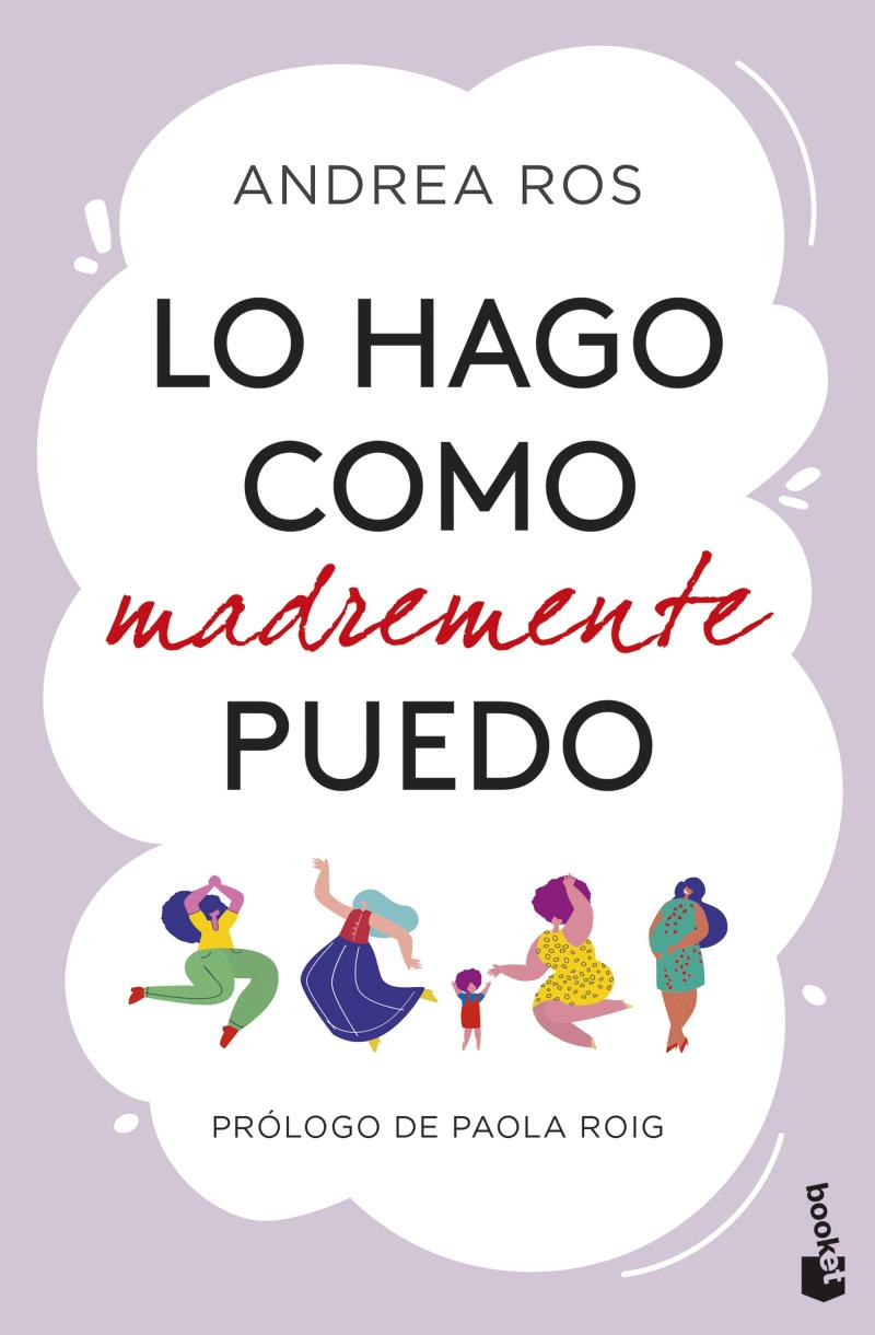Portada del libro LO HAGO COMO MADREMENTE PUEDO - PROLOGO DE PAOLA ROIG