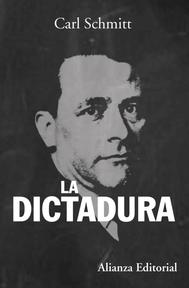 Portada del libro LA DICTADURA - DESDE LOS COMIENZOS DEL PENSAMIENTO MODERNO DE LA SOBERANÍA HASTA LA LUCHA DE CL