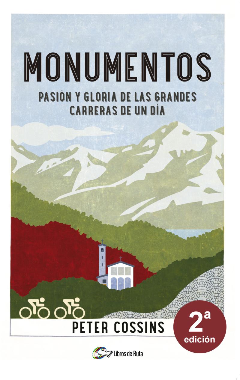 Portada del libro MONUMENTOS - PASIÓN Y GLORIA DE LAS GRANDES CARRERAS DE UN DÍA