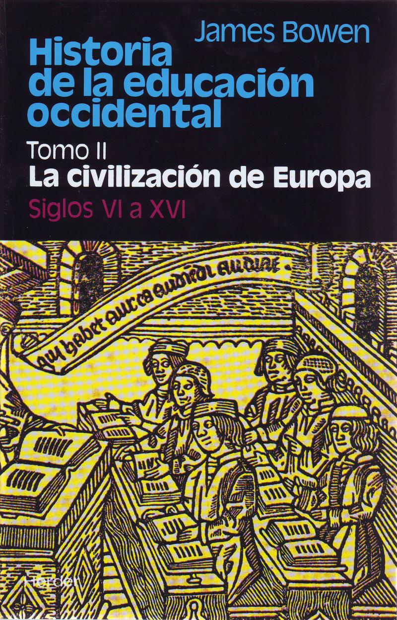 Portada del libro HISTORIA DE LA EDUCACIÓN OCCIDENTAL - TOMO 2: LA CIVILIZACIÓN DE EUROPA. SIGLOS VI A XVI