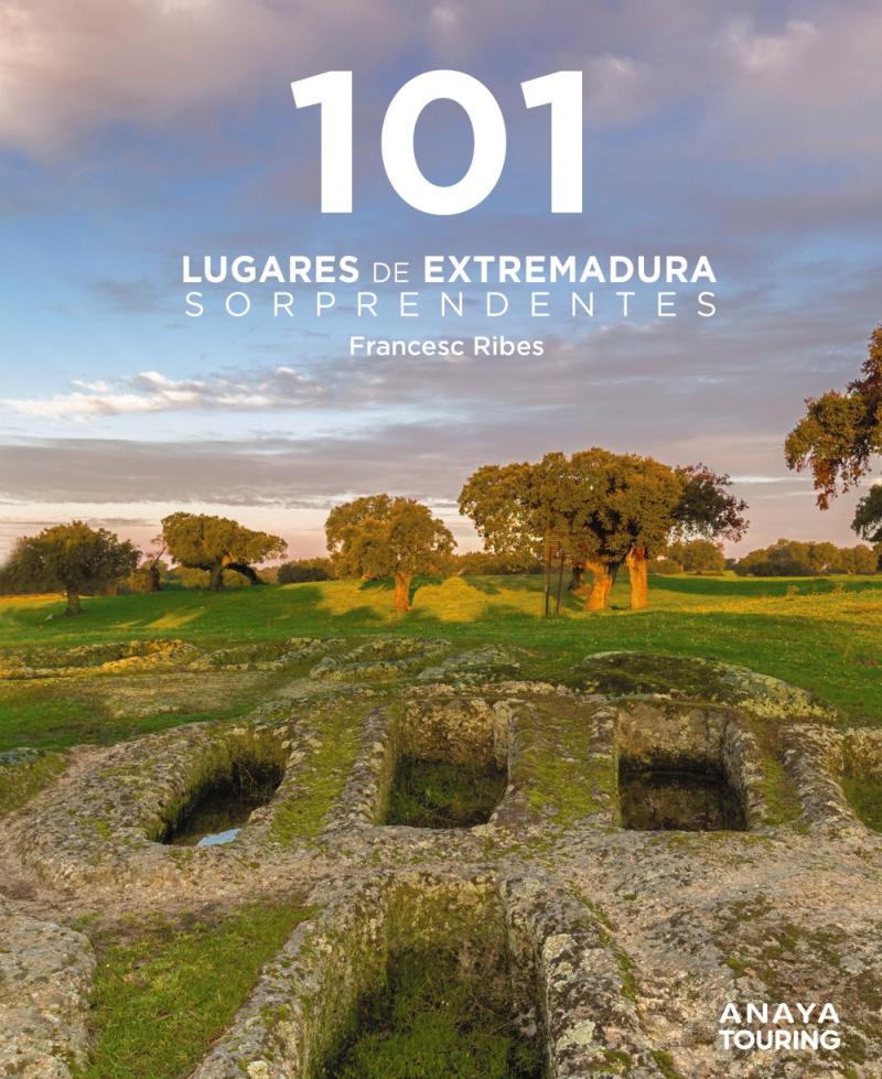 Portada del libro 101 LUGARES DE EXTREMADURA SORPRENDENTES