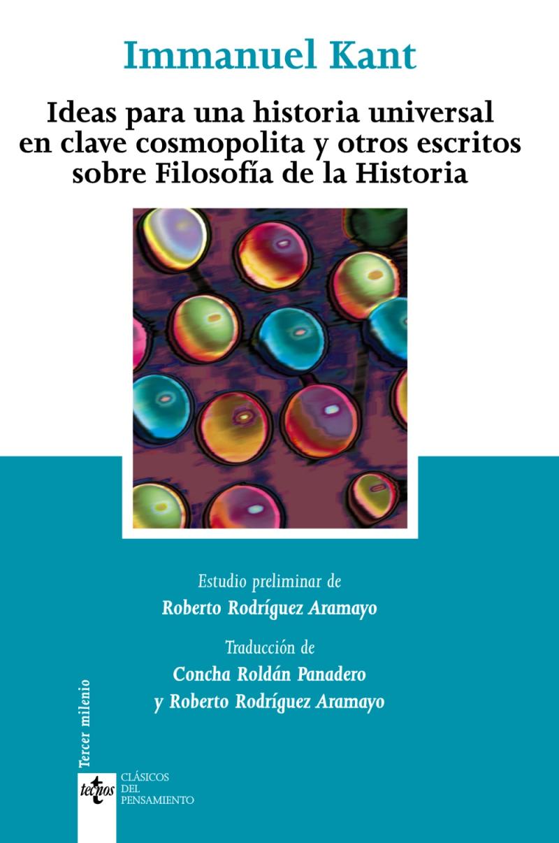 Portada del libro IDEAS PARA UNA HISTORIA UNIVERSAL EN CLAVE COSMOPOLITA Y OTROS ESCRITOS SOBRE FI