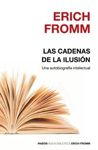 Portada del libro LAS CADENAS DE LA ILUSION - UNA AUTOBIOGRAFÍA INTELECTUAL