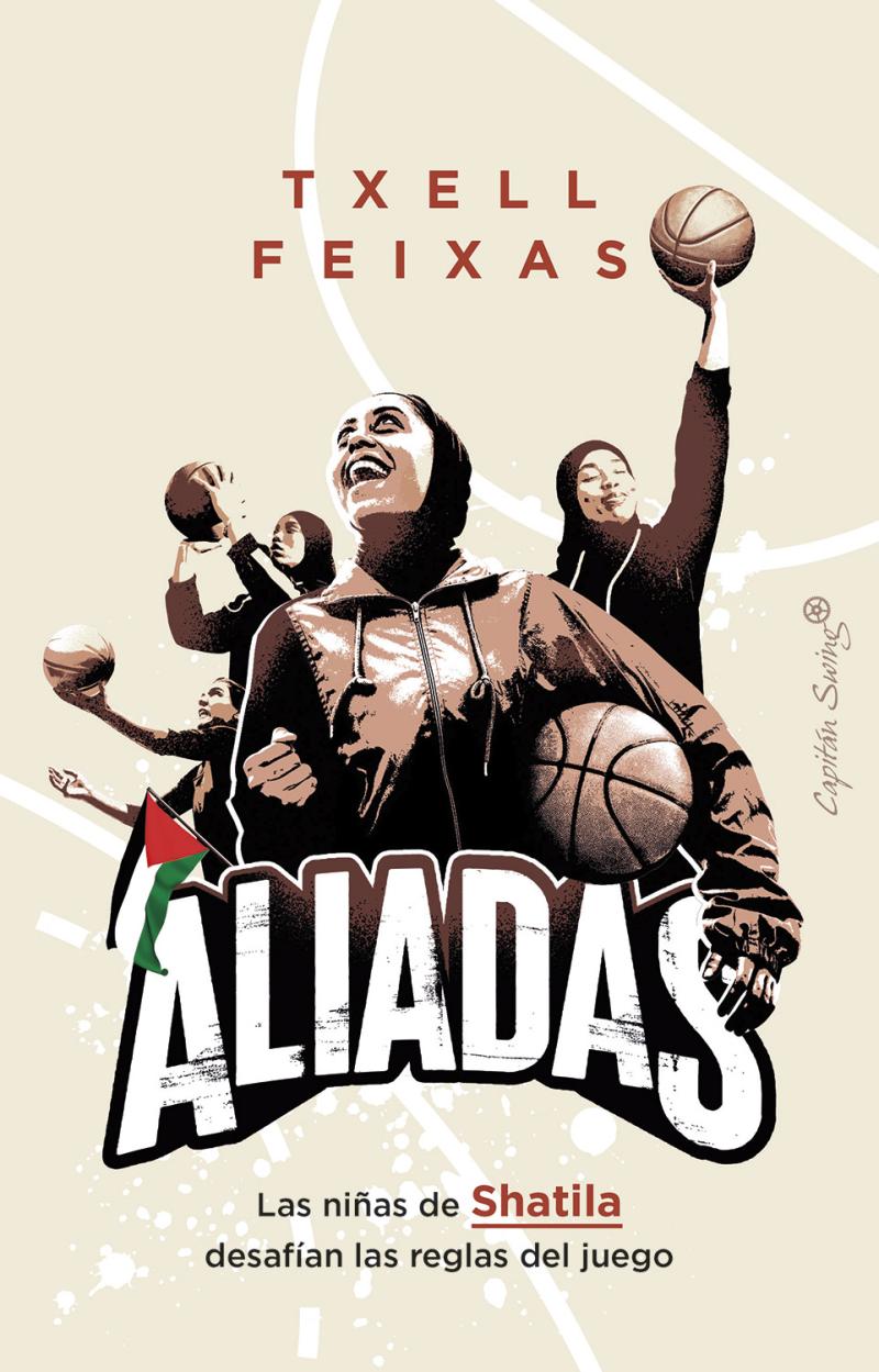 Portada del libro ALIADAS - LAS NIÑAS DE SHATILA DESAFIAN LAS REGLAS DEL JUEGO