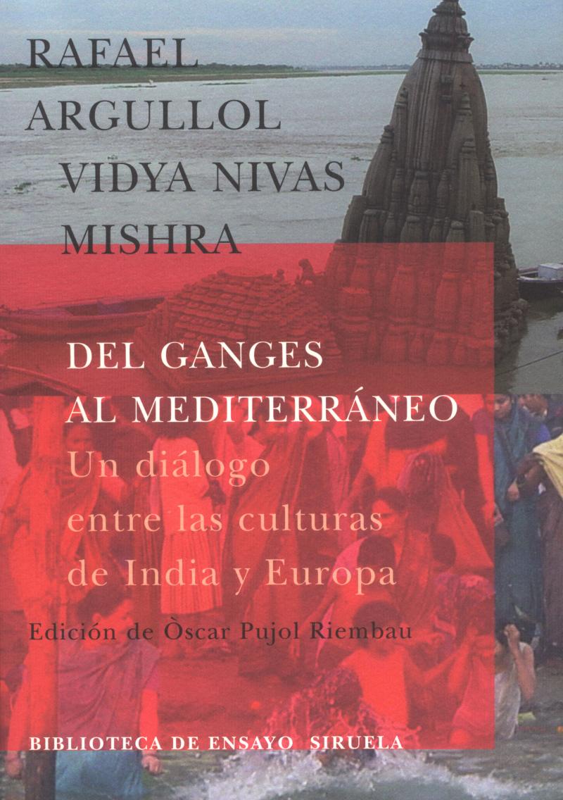 Portada del libro DEL GANGES AL MEDITERRÁNEO - UN DIÁLOGO ENTRE LAS CULTURAS DE INDIA Y EUROPA