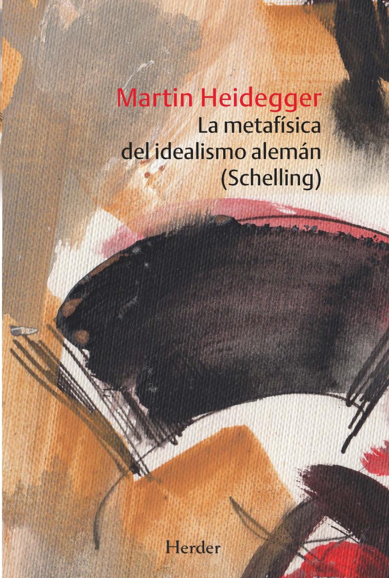 Portada del libro METAFÍSICA DEL IDEALISMO ALEMÁN (SCHELLING), LA