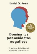 Portada del libro DOMINA TUS PENSAMIENTOS NEGATIVOS - EL SECRETO DE LA LIBERTAD EMOCIONAL Y LA FELICIDAD