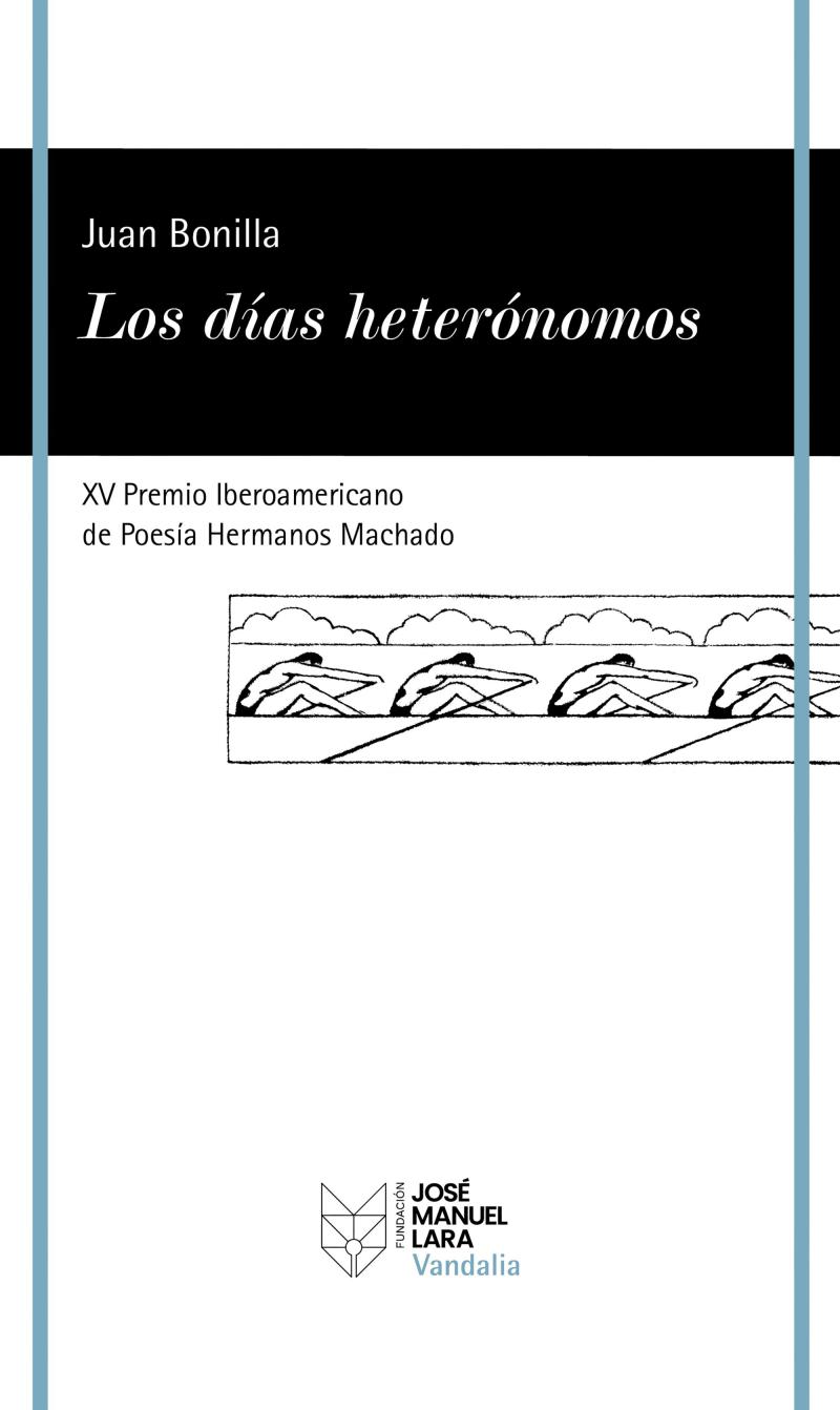 Portada del libro LOS DÍAS HETERÓNOMOS - XV PREMIO IBEROAMERICANO DE POESÍA HERMANOS MACHADO