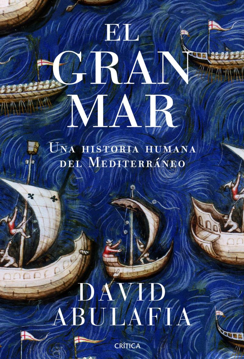 Portada del libro EL GRAN MAR - UNA HISTORIA HUMANA DEL MEDITERRÁNEO