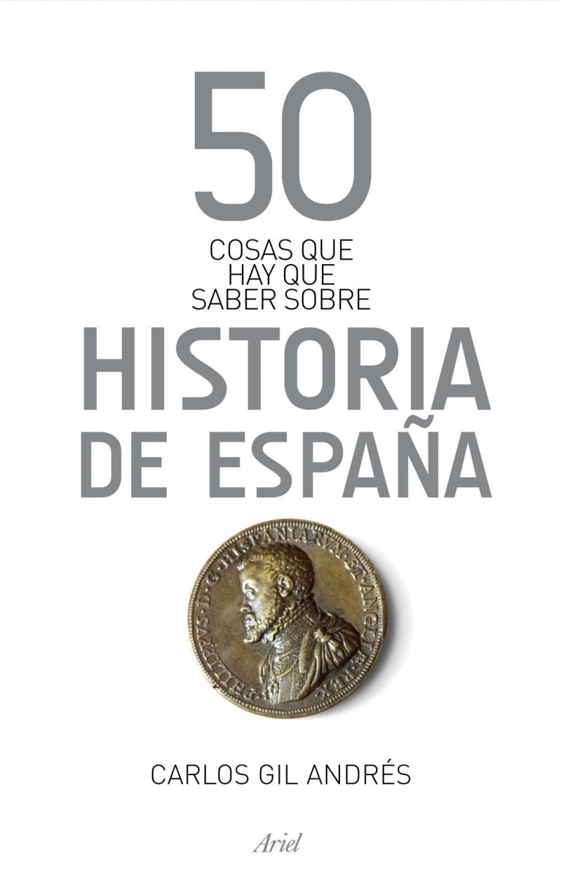 Portada del libro 50 COSAS QUE HAY QUE SABER SOBRE LA HISTORIA DE ESPAÑA
