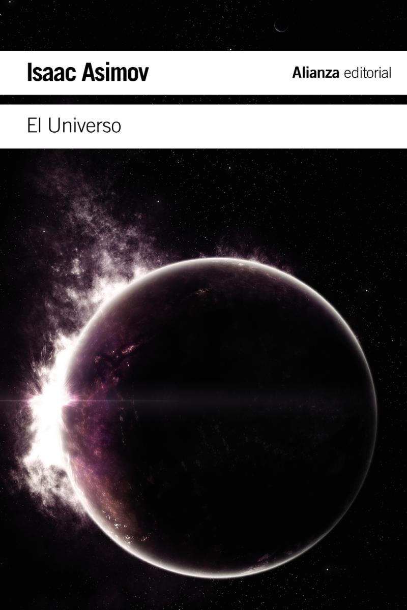 Portada del libro EL UNIVERSO - DE LA TIERRA PLANA A LOS QUÁSARES