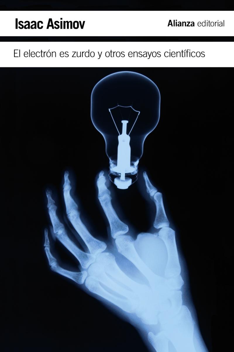 Portada del libro EL ELECTRÓN ES ZURDO Y OTROS ENSAYOS CIENTÍFICOS