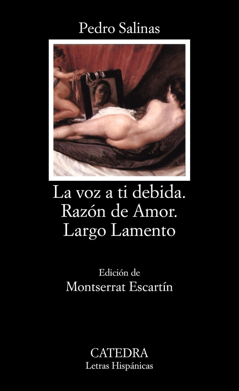 Portada del libro LA VOZ A TI DEBIDA; RAZÓN DE AMOR; LARGO LAMENTO