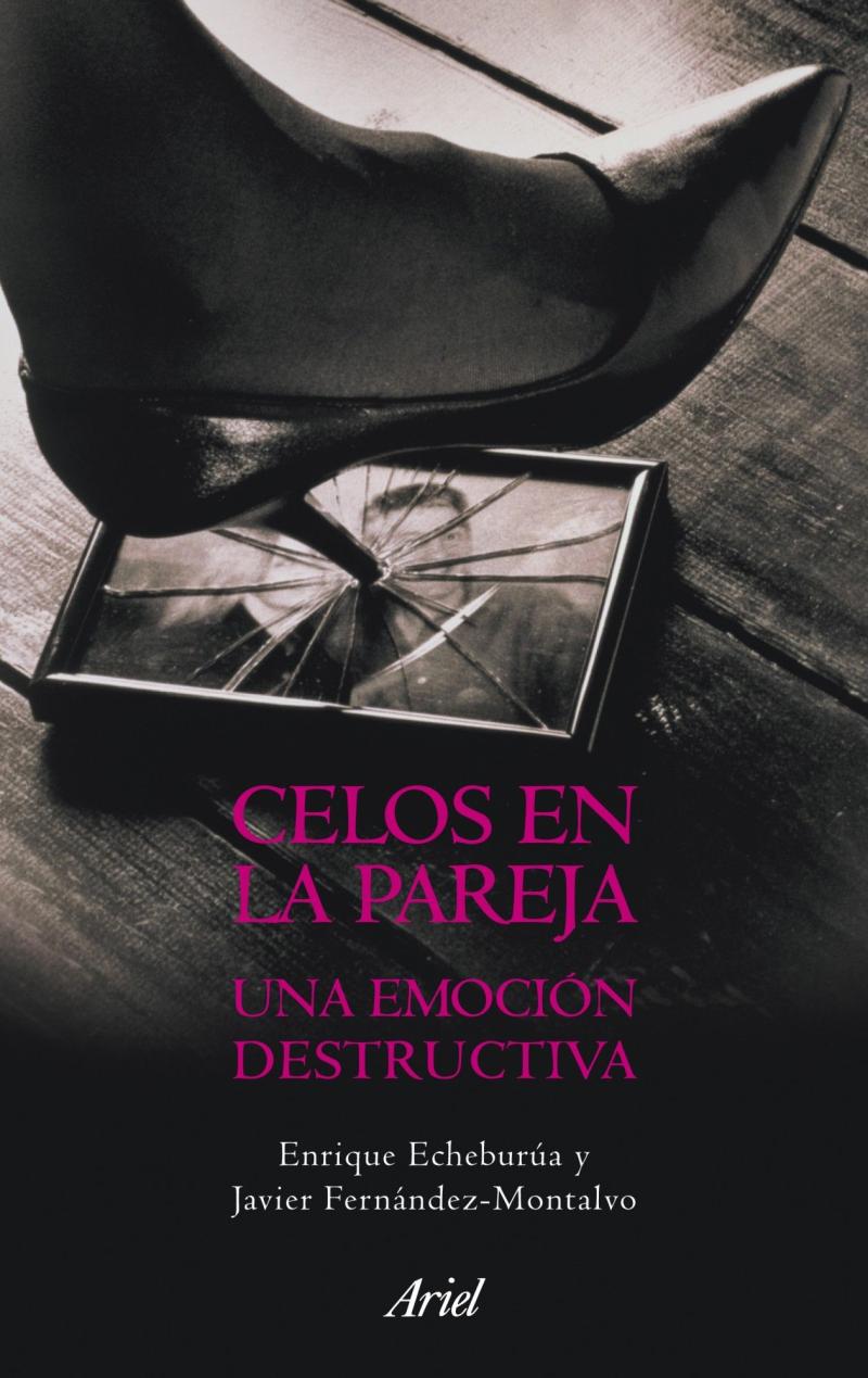 Portada del libro CELOS EN LA PAREJA - UNA EMOCIÓN DESTRUCTIVA