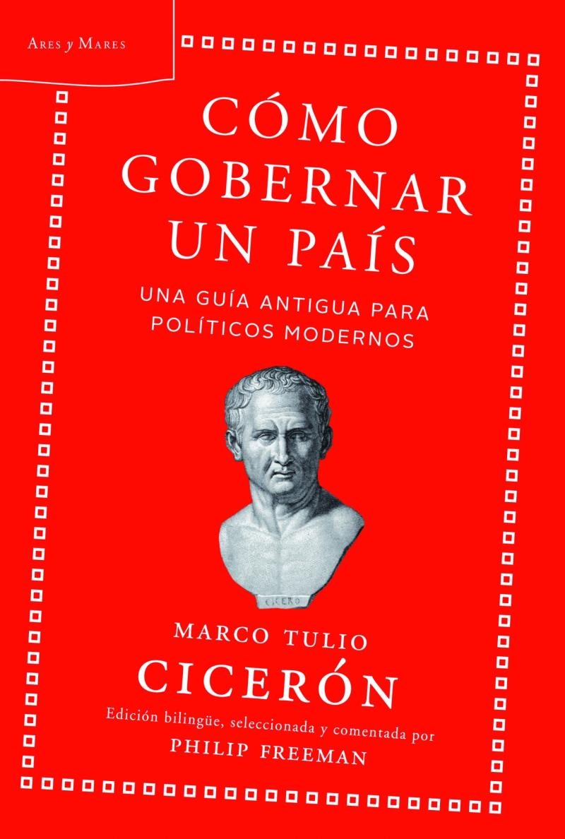 Portada del libro CÓMO GOBERNAR UN PAÍS - UNA GUÍA ANTIGUA PARA POLÍTICOS MODERNOS