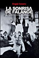 Portada del libro LA SONRISA DE FALANGE - AUXILIO SOCIAL EN LA GUERRA CIVIL Y EN LA POSGUERRA