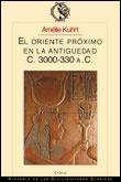 Portada del libro EL ORIENTE PRÓXIMO EN LA ANTIGUEDAD - C. 3000-330 A. C.
