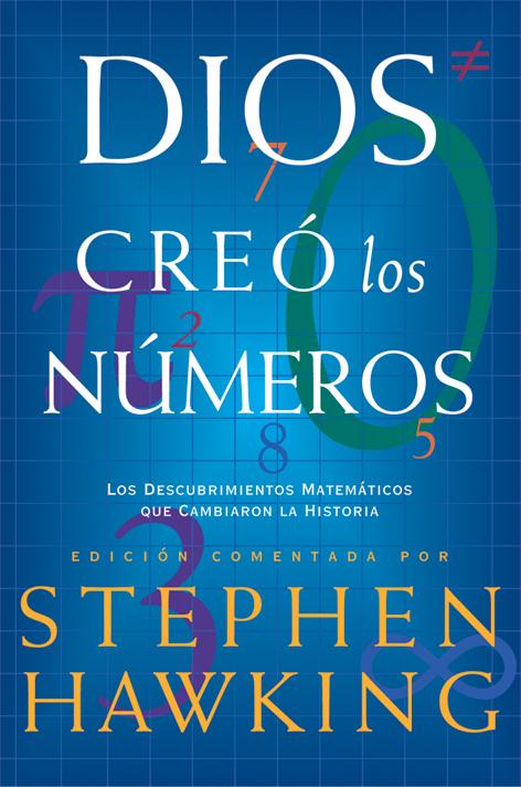 Portada del libro DIOS CREÓ LOS NÚMEROS - LOS DESCUBRIMIENTOS MATEMÁTICOS QUE CAMBIARON LA HISTORIA