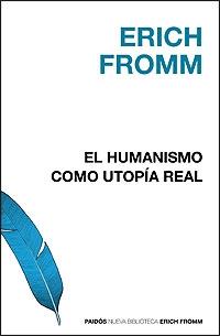 Portada del libro EL HUMANISMO COMO UTOPIA REAL