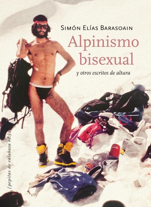 Portada del libro ALPINISMO BISEXUAL Y OTROS ESCRITOS DE ALTURA