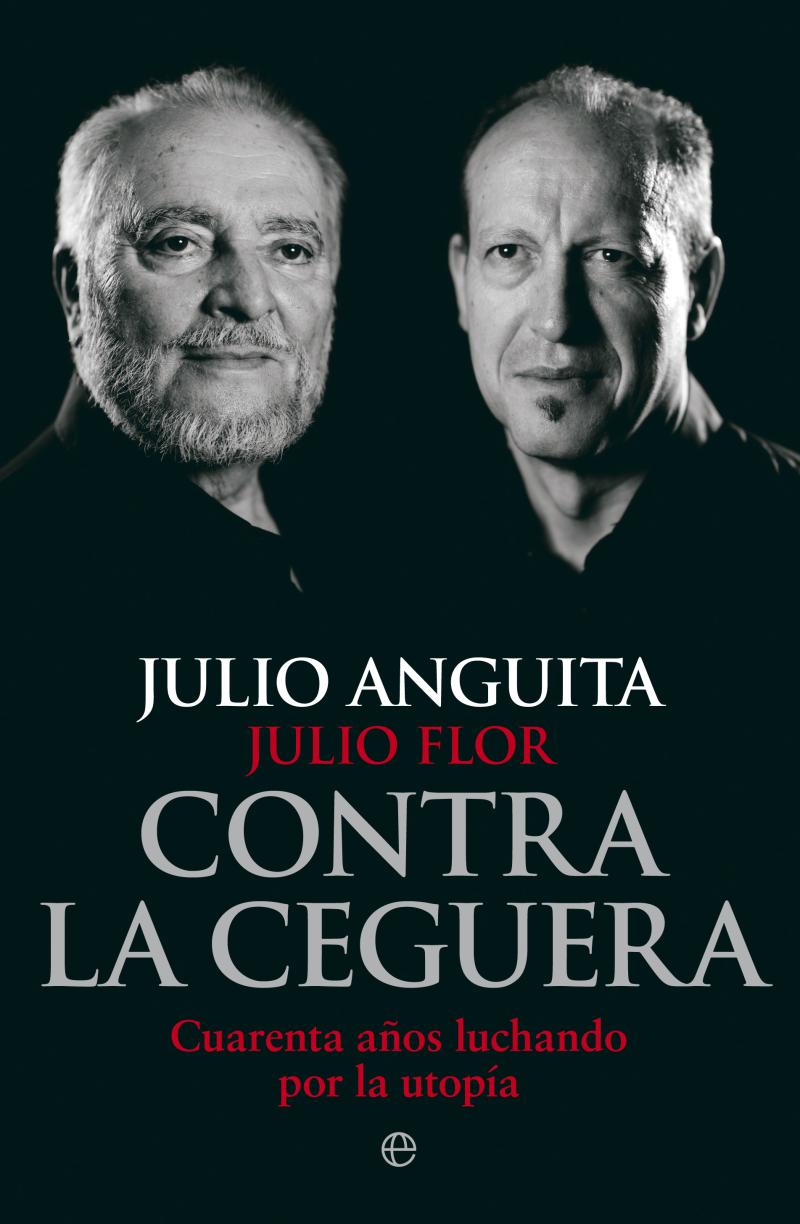 Portada del libro CONTRA LA CEGUERA - CUARENTA AÑOS DE LUCHA POR LA UTOPÍA