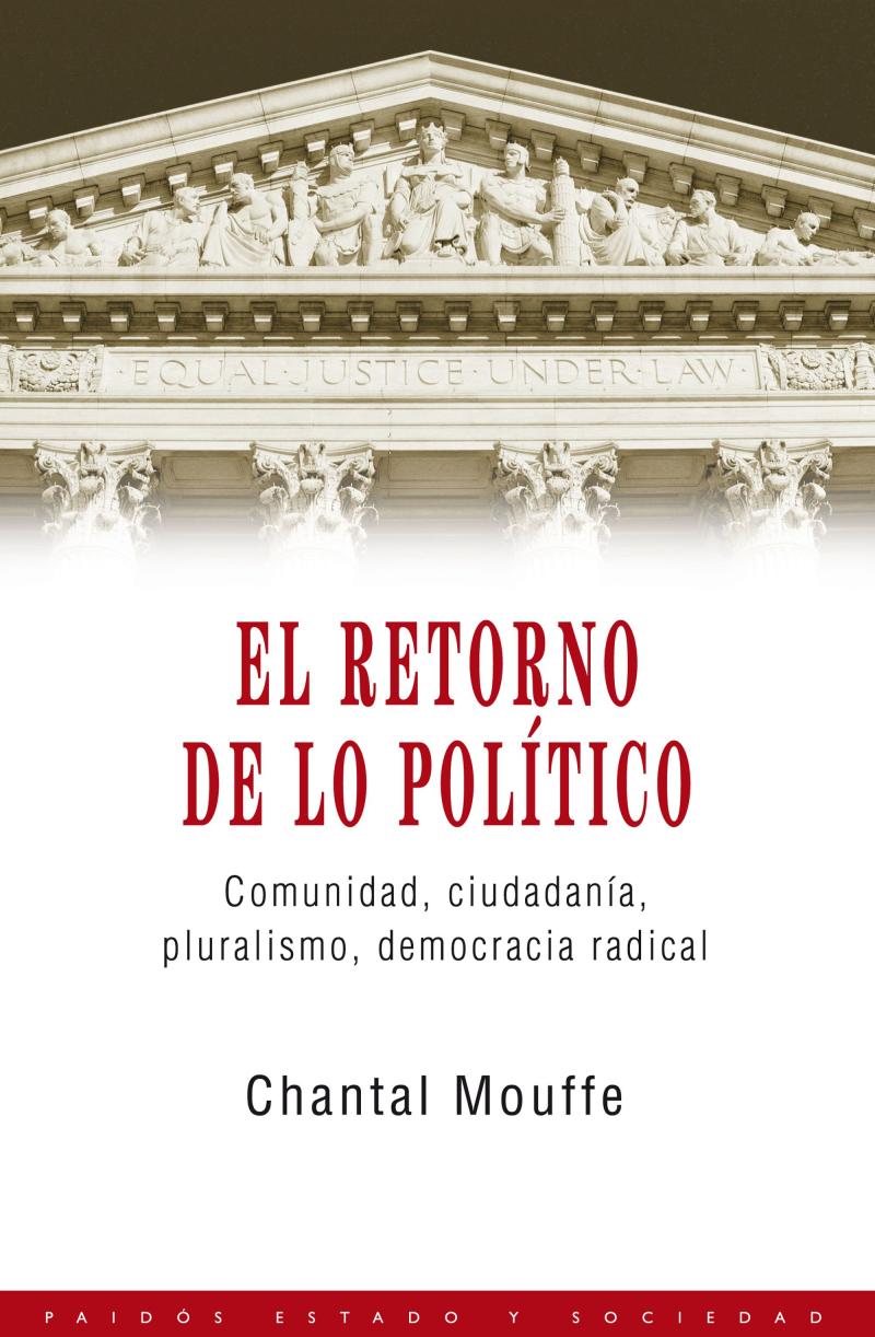 Portada del libro EL RETORNO DE LO POLÍTICO - COMUNIDAD, CIUDADANÍA, PLURALISMO, DEMOCRACIA RADICAL