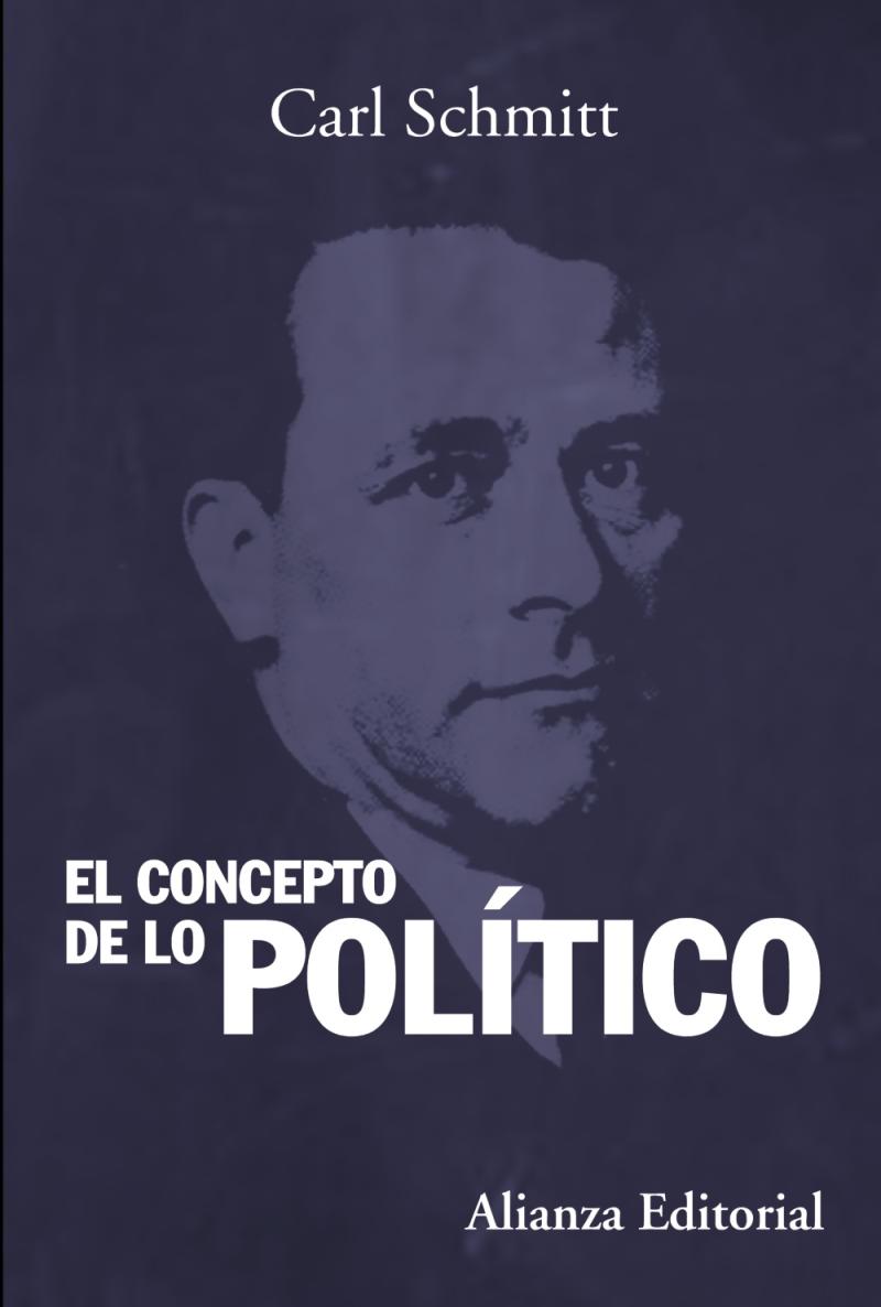 Portada del libro EL CONCEPTO DE LO POLÍTICO - TEXTO DE 1932 CON UN PRÓLOGO Y TRES COROLARIOS