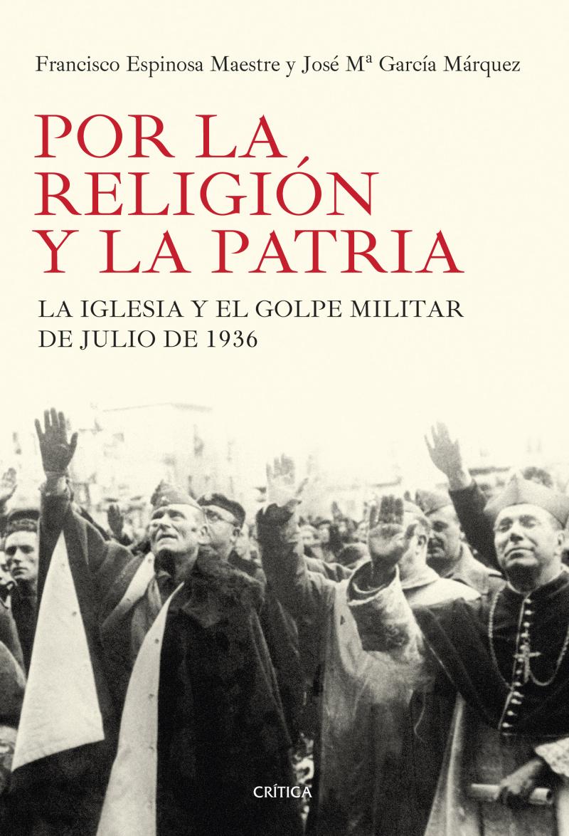Portada del libro POR LA RELIGIÓN Y LA PATRIA - LA IGLESIA Y EL GOLPE MILITAR DE JULIO DE 1936