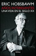Portada del libro AÑOS INTERESANTES : UNA VIDA EN EL SIGLO XX - UNA VIDA EN EL SIGLO XX